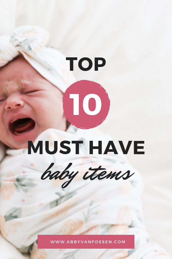 Top 10 Must Have Baby Items