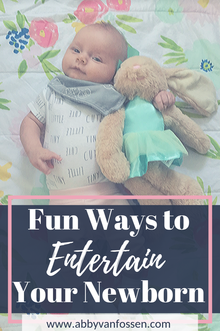 Fun Ways to Entertain Your Newborn